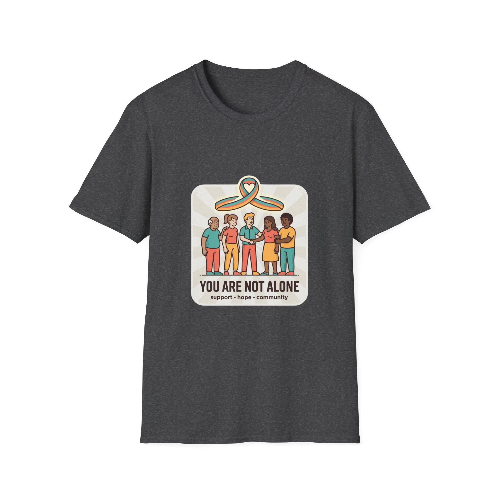 You Are Not Alone T-Shirt – Mental Health Awareness Support Tee
