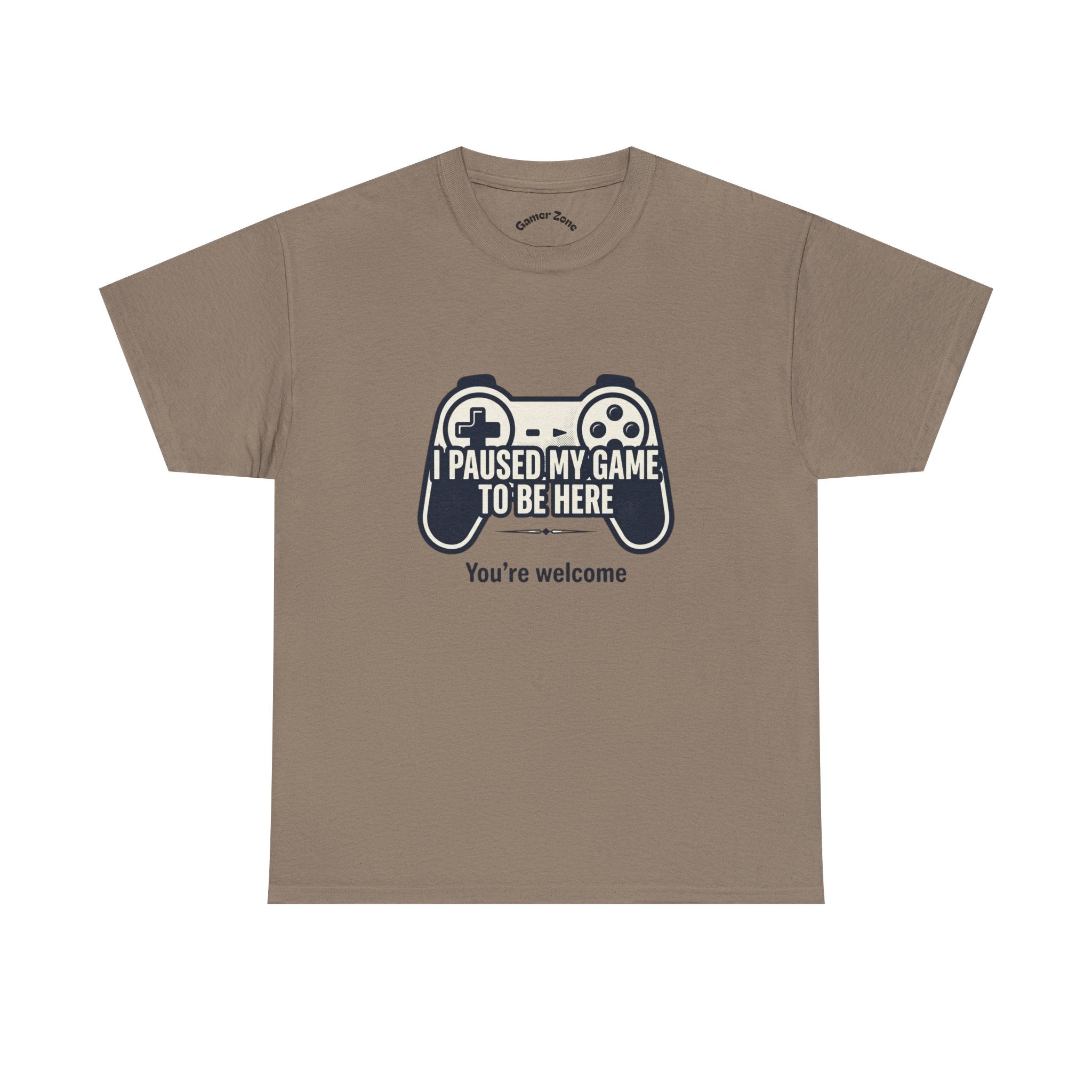 I Paused My Game To Be Here T-Shirt