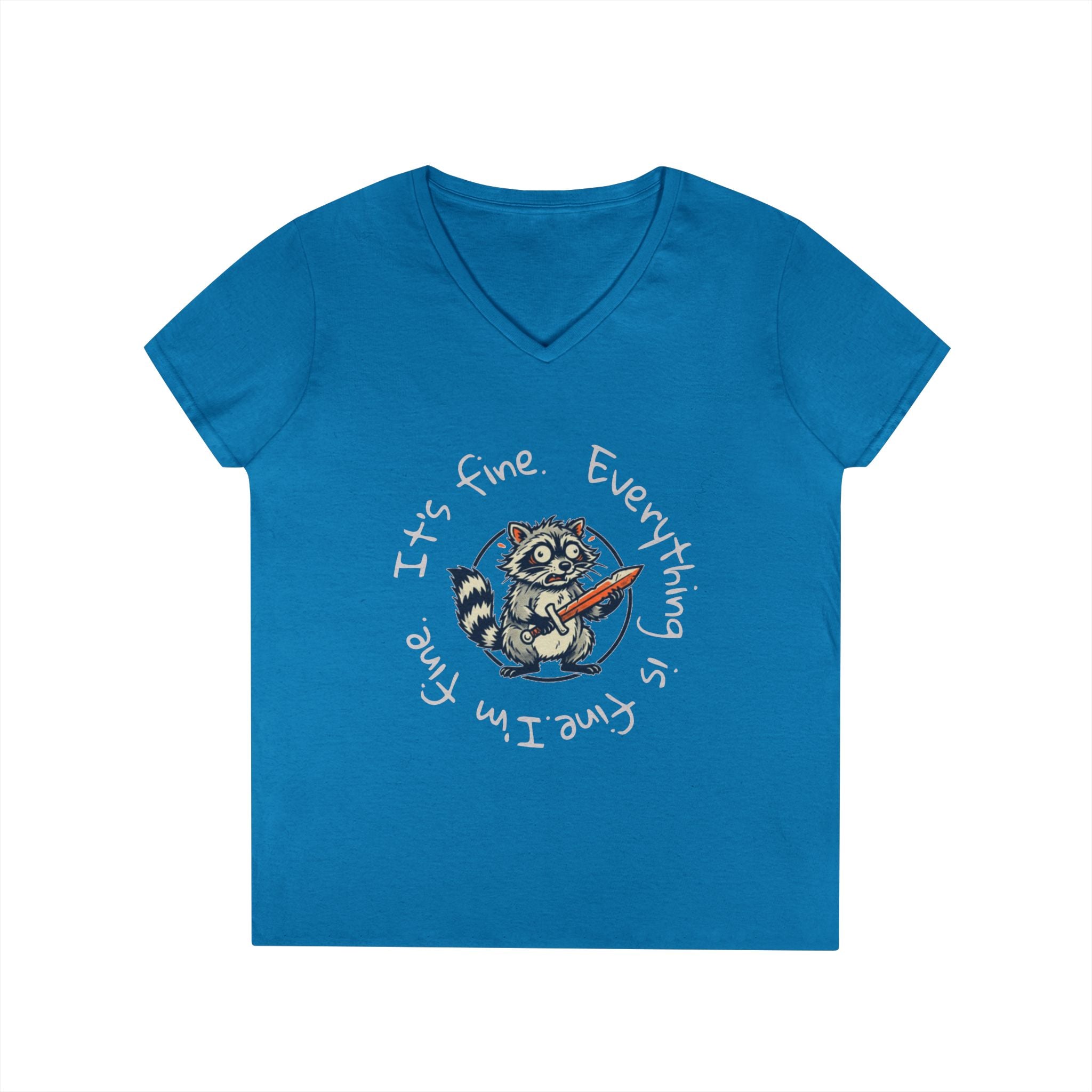 Raccoon V-Neck Tee — "It's Fine. Everything is Fine." Ladies' Graphic Shirt