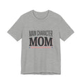 Main Character Mom Tee
