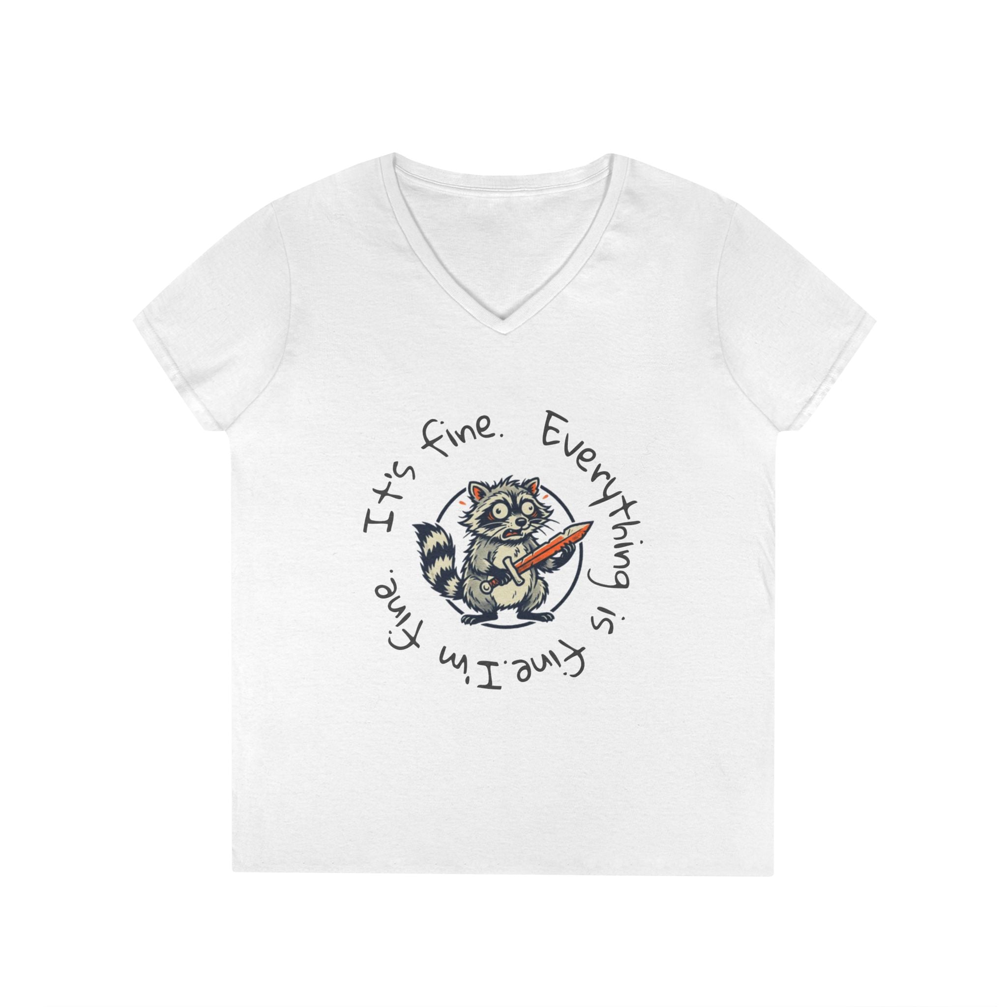 Raccoon V-Neck Tee — "It's Fine. Everything is Fine." Ladies' Graphic Shirt