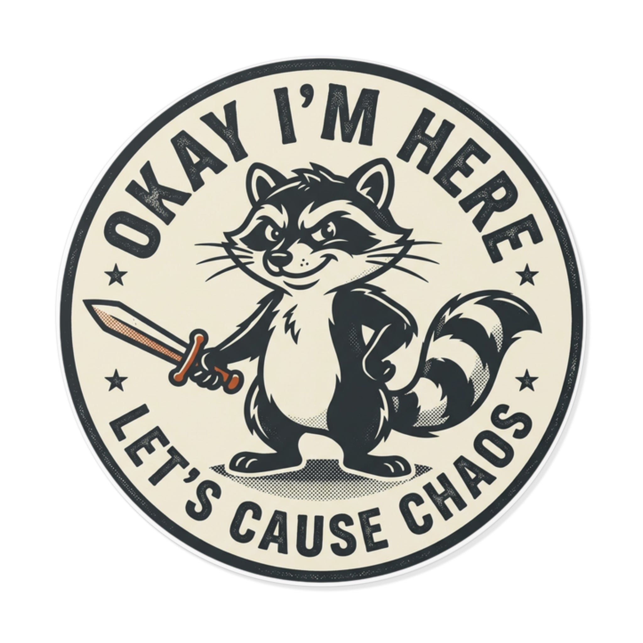 Let’s Cause Chaos Round Vinyl Stickers