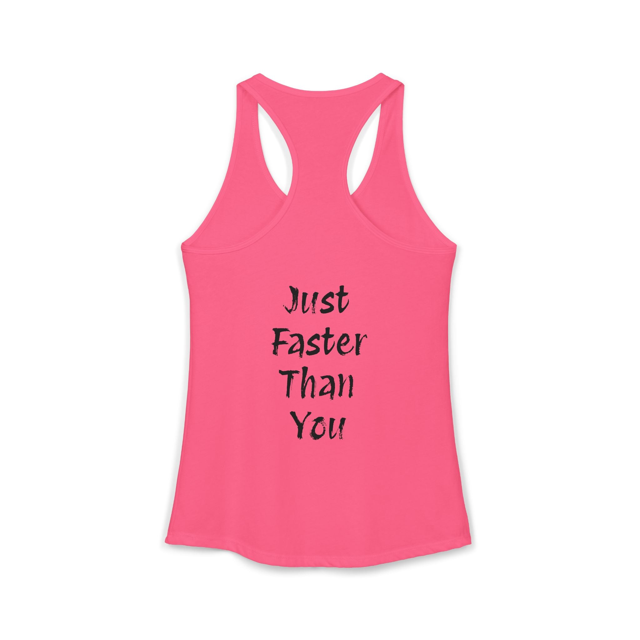 Faster Than You Racerback Tank