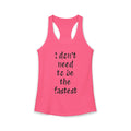 Faster Than You Racerback Tank